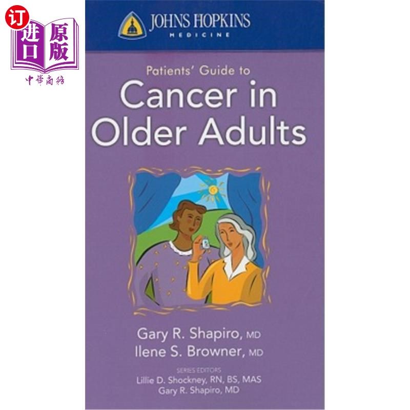 海外直订医药图书Johns Hopkins Patients Guide to Cancer in Older Adults 约翰霍普金斯大学老年癌症患者指南