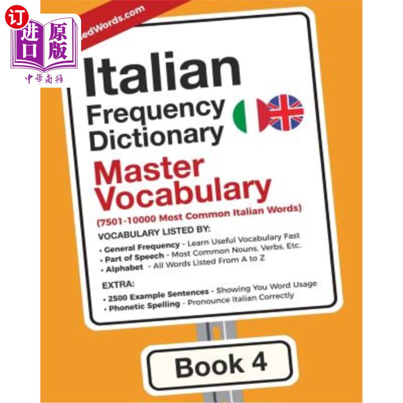 海外直订Italian Frequency Dictionary - Master Vocabulary: 7501-10000 Most Common Italian 意大利语频率词典-主要词汇