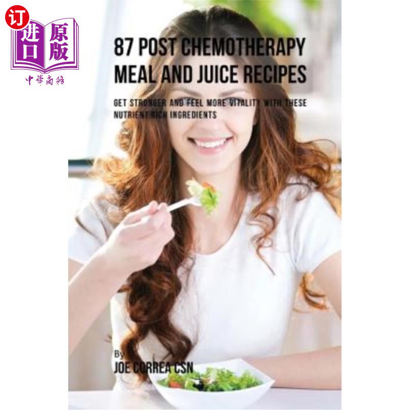 海外直订医药图书87 Post Chemotherapy Juice and Meal Recipes: Get Stronger and Feel More Vitality 87个化疗后的果汁和
