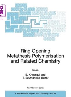 海外直订Ring Opening Metathesis Polymerisation and Related Chemistry: State of the Art a 开环复分解聚合及相关化学: