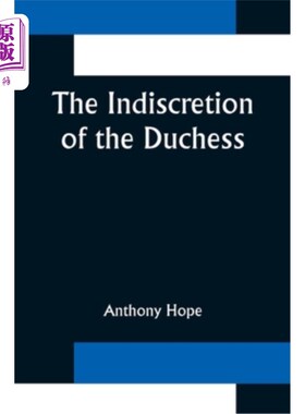 海外直订The Indiscretion of the Duchess 公爵夫人的不检点