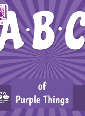 海外直订ABC of Purple Things: A Rhyming Children's Picture Book 紫色事物ABC：押韵儿童图画书