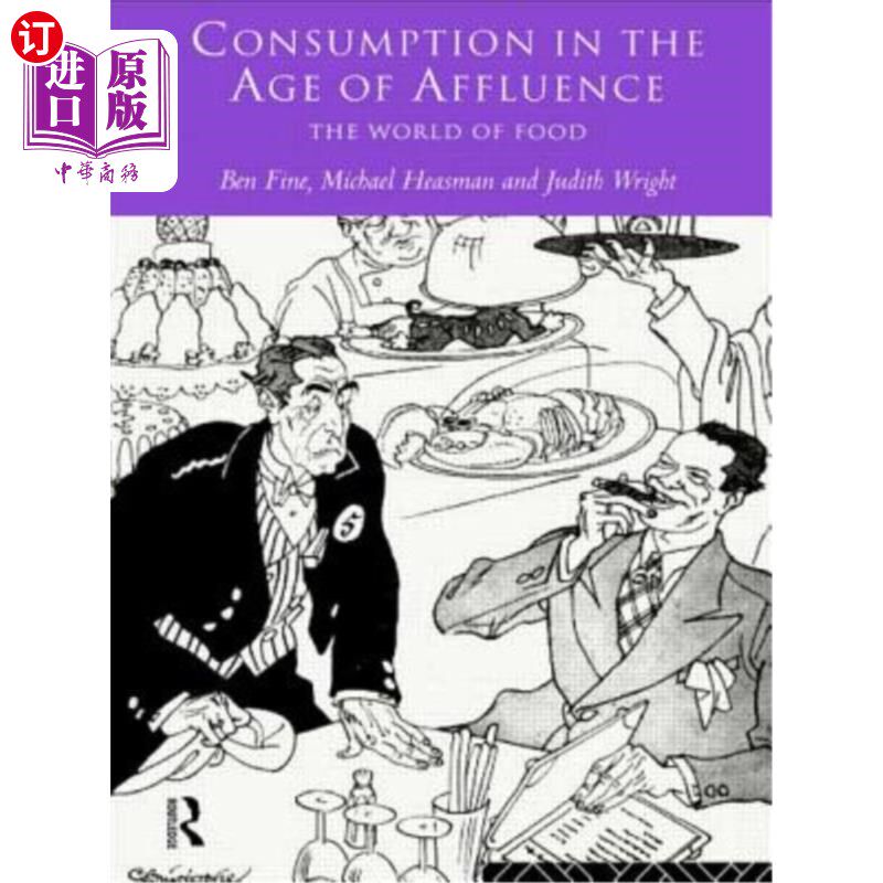 海外直订Consumption in the Age of Affluence: The World of Food 富裕时代的消费：食物的世界