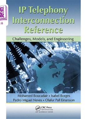 海外直订IP Telephony Interconnection Reference: Challenges, Models, and Engineering IP电话互连参考:挑战、模型和工程