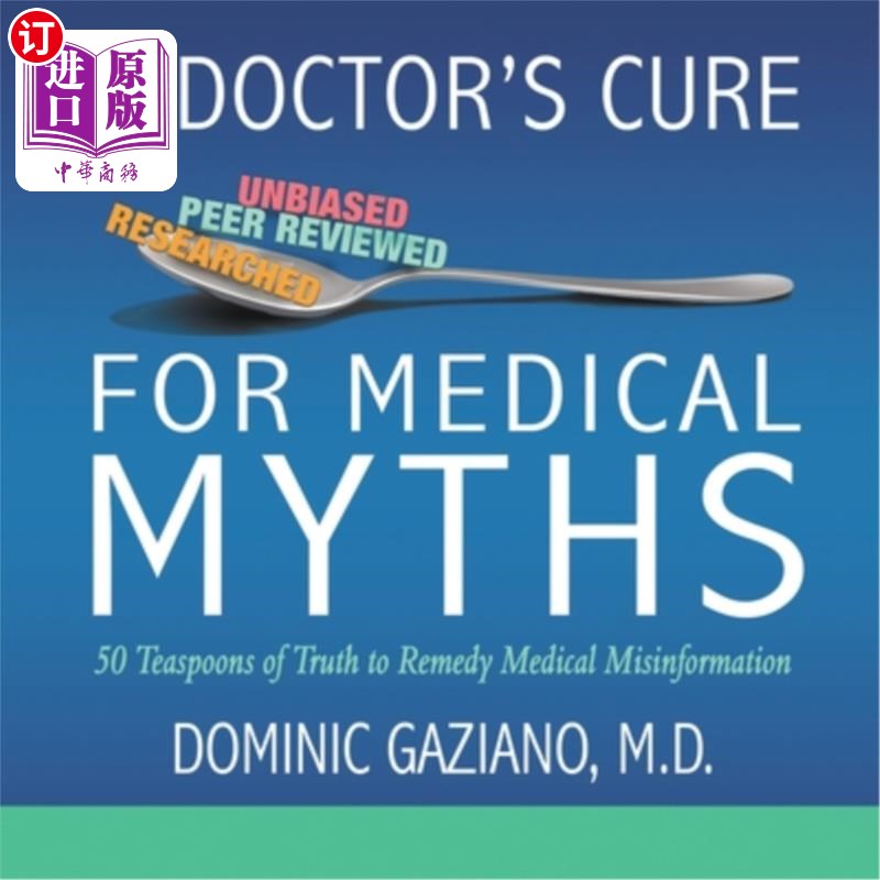海外直订医药图书A Doctor's Cure for Medical Myths: 50 Teaspoons of Truth to Remedy Medical Misin 医生对医学神话的治