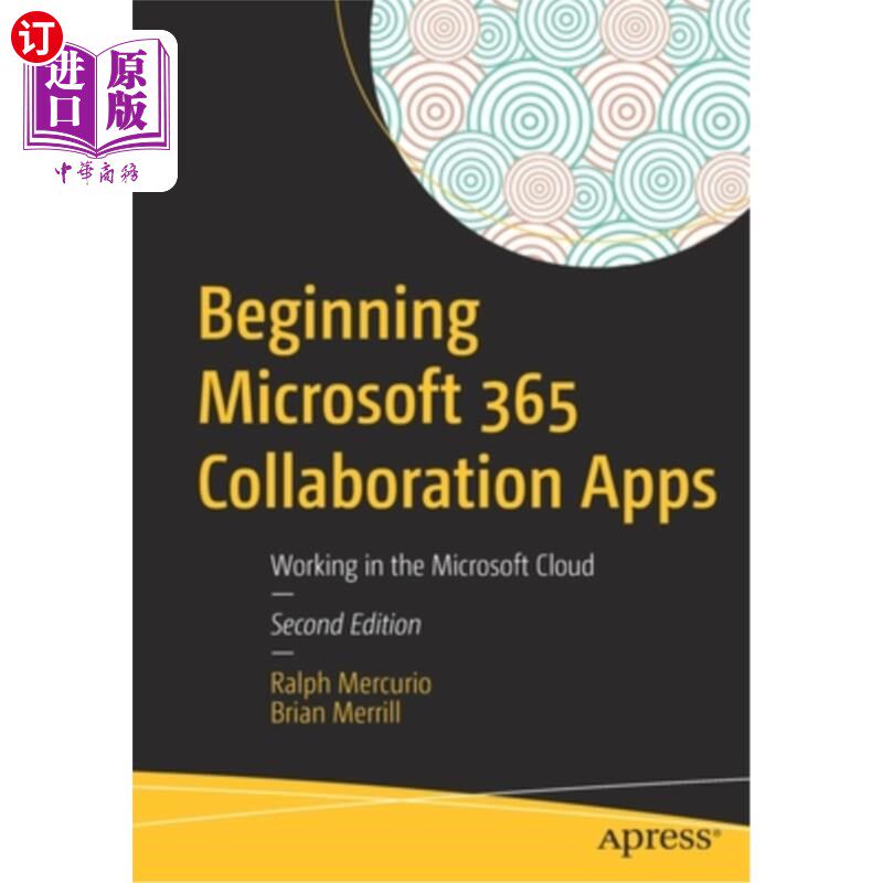 海外直订Beginning Microsoft 365 Collaboration Apps: Working in the Microsoft Cloud