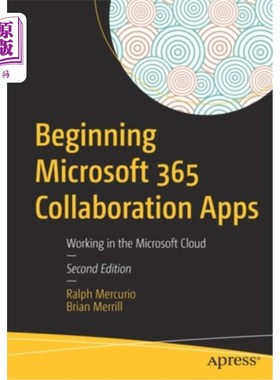 海外直订Beginning Microsoft 365 Collaboration Apps: Working in the Microsoft Cloud