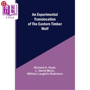 the 东部大灰狼 Experimental 实验迁移 Wolf Translocation Timber 海外直订An Eastern