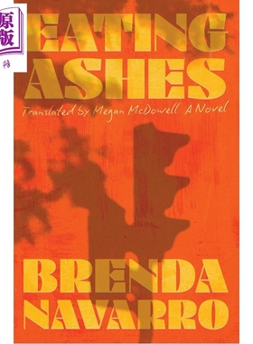 预售 口中余烬 布伦达 纳瓦罗 墨西哥文学 英文原版 Eating Ashes Brenda Navarro 历史读物【中商原版】