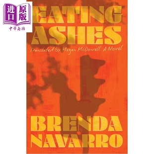 预售 口中余烬 布伦达 纳瓦罗 墨西哥文学 英文原版 Eating Ashes Brenda Navarro 历史读物【中商原版】