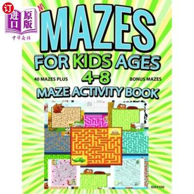 海外直订Mazes for Kids Ages 4-8 Kids Activity Book: Maze Books for Kids 4-6, 6-8 Mazes f 4-8岁儿童迷宫活动