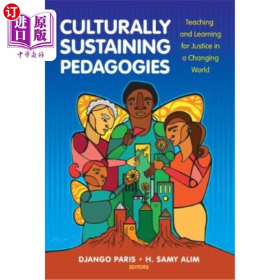 海外直订Culturally Sustaining Pedagogies: Teaching and Learning for Justice in a Changin 维持文化的教学法:在不断变