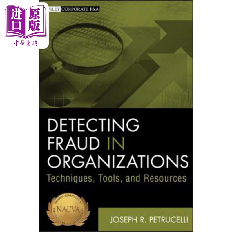 现货检测组织中的欺诈技术工具和资源 Detecting Fraud In Organizations英文原版 Joseph Petrucelli中商�