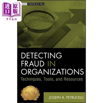 现货 检测组织中的欺诈 技术 工具和资源 Detecting Fraud In Organizations 英文原版 Joseph Petrucelli 中商�
