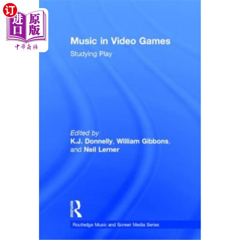 海外直订Music in Video Games: Studying Play 电子游戏中的音乐:研究玩法