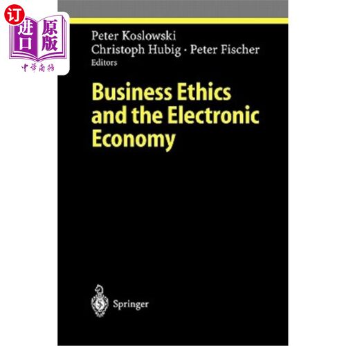 海外直订Business Ethics and the Electronic Economy 商业伦理与电子经济