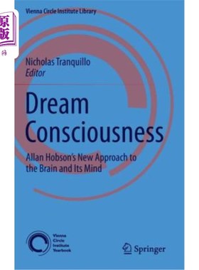海外直订医药图书Dream Consciousness: Allan Hobson's New Approach to the Brain and Its Mind 梦的意识:艾伦霍布森的大