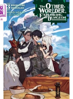 海外直订The Otherworlder, Exploring the Dungeon, Vol. 3 (Light Novel): Rhora the Derange 另一个世界，探索地牢，卷3(