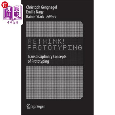 海外直订Rethink! Prototyping: Transdisciplinary Concepts of Prototyping 重新思考！原型制作：原型制作的跨学科概念