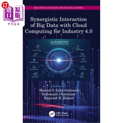 海外直订Synergistic Interaction of Big Data with Cloud Computing for Industry 4.0 工业4.0大数据与云计算协同交互