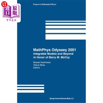 海外直订Mathphys Odyssey 2001: Integrable Models and Beyond in Honor of Barry M. McCoy 马菲斯·奥德赛2001：纪念巴里·