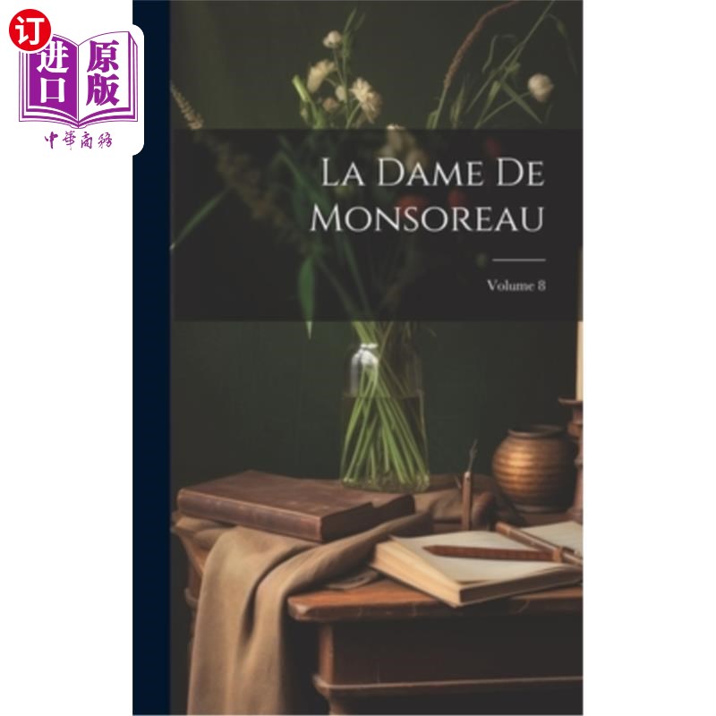 海外直订La Dame De Monsoreau; Volume 8 孟梭罗夫人;卷8