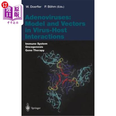 海外直订Adenoviruses: Model and Vectors in Virus-Host Interactions: Immune System, Oncog 腺病毒:病毒-宿主相互作用中