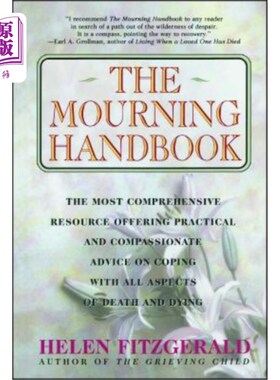 海外直订The Mourning Handbook: The Most Comprehensive Resource Offering Practical and Co 哀悼手册：全面的资源，提供