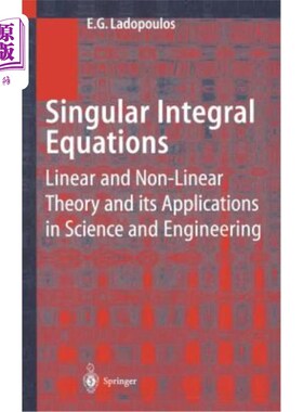 海外直订Singular Integral Equations: Linear and Non-Linear Theory and Its Applications i 奇异积分方程：线性和非线性