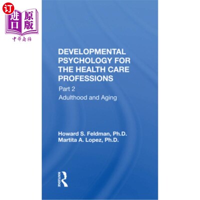 海外直订医药图书Developmental Psychology for the Health Care Professions: Part 2 Adulthood and A 医疗保健行业的发展