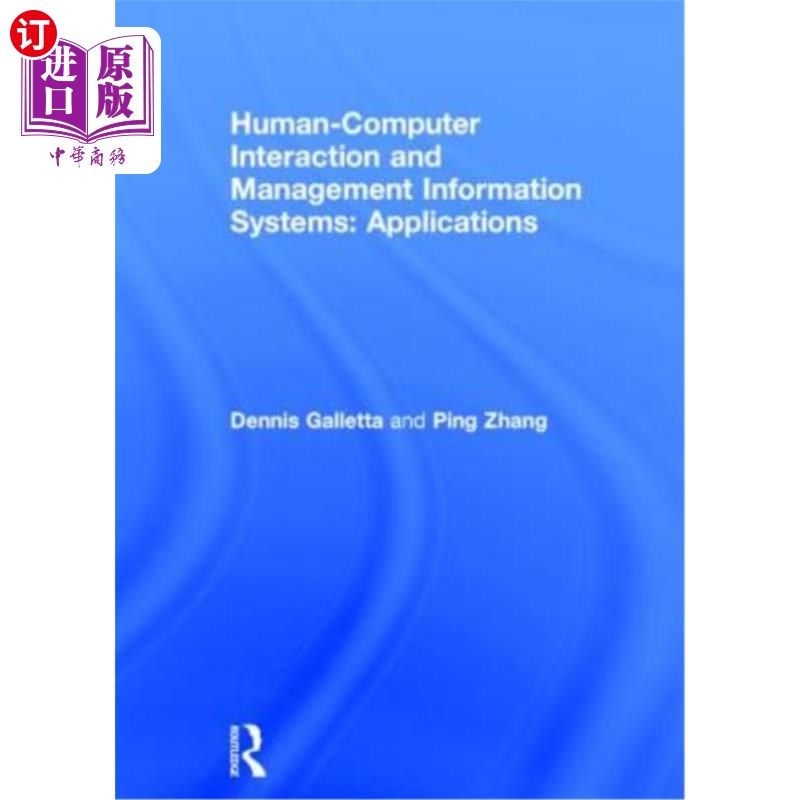 海外直订Human-Computer Interaction and Management Information Systems: Applications. Adv 人机交互与管理信息系统:应