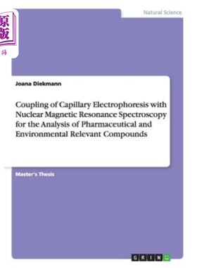 海外直订Coupling of Capillary Electrophoresis with Nuclear Magnetic Resonance Spectrosco 毛细管电泳与核磁共振波谱耦