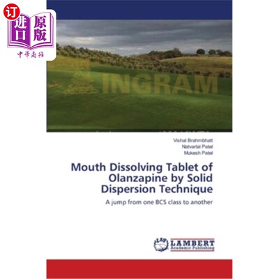 海外直订医药图书Mouth Dissolving Tablet of Olanzapine by Solid Dispersion Technique 固体分散法口服奥氮平片