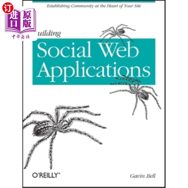 海外直订Building Social Web Applications: Establishing Community at the Heart of Your Si 构建社交应用程序:在网