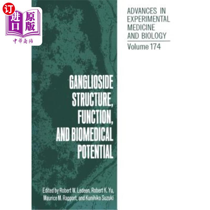 海外直订医药图书Ganglioside Structure, Function, and Biomedical Potential 神经节苷脂的结构、功能和生物医学潜力