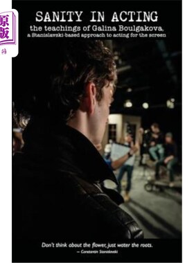 海外直订Sanity in Acting: The Teachings of Galina Boulgakova, a Stanislavski-Based Appro 演技的理智性：加利娜·博尔