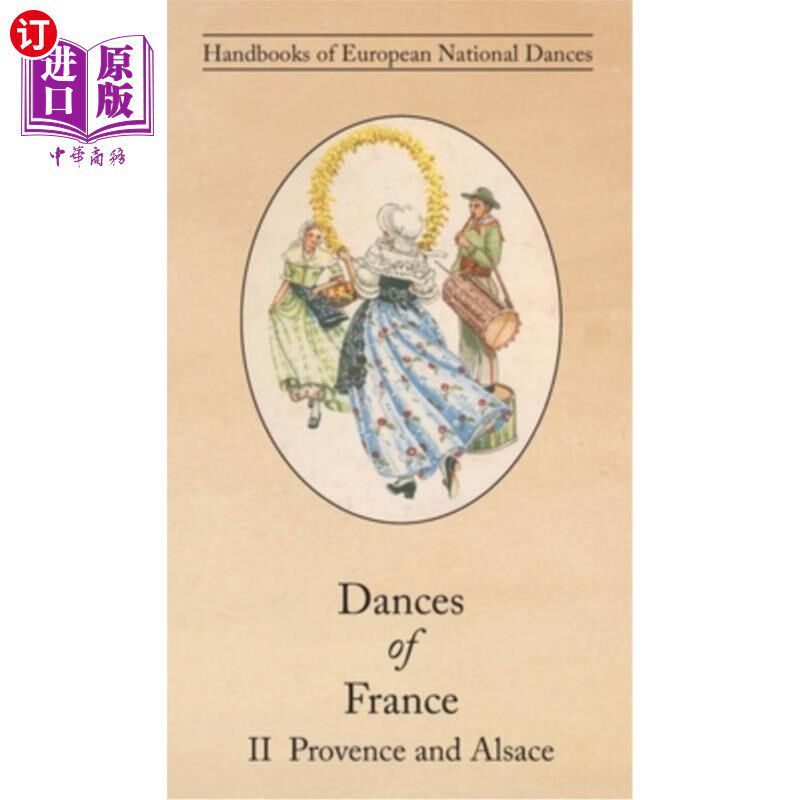 海外直订Dances of France II - Provence and Alsace 法国舞蹈2 -普罗旺斯和阿尔萨斯