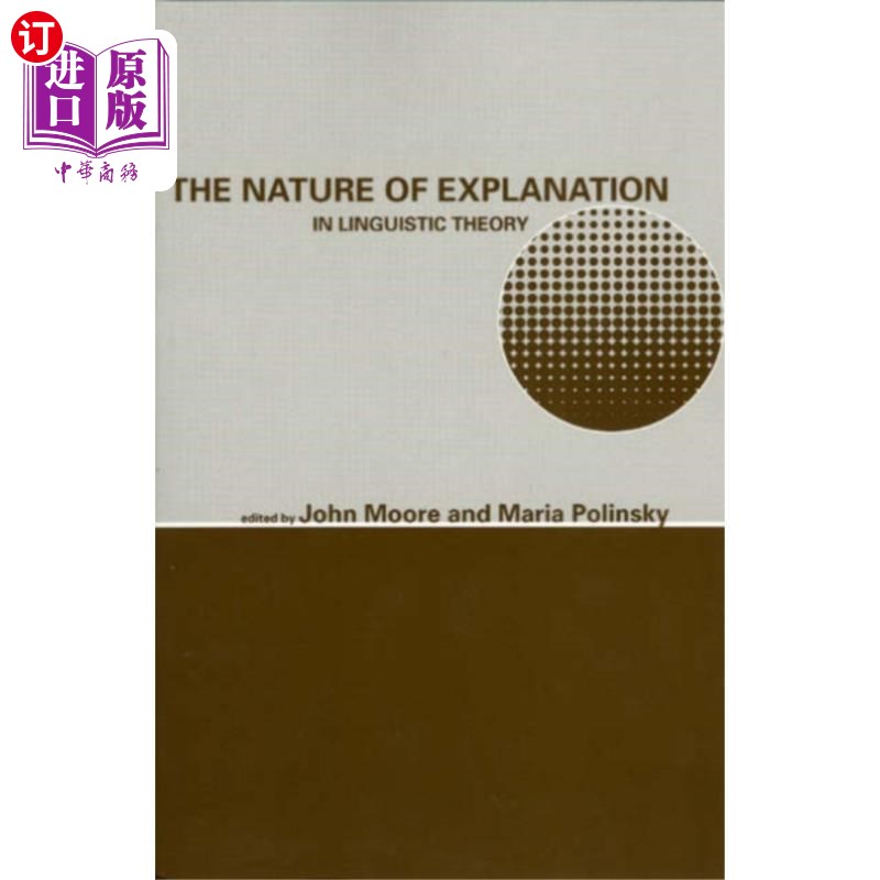 海外直订Nature of Explanation in Linguistic Theory 语言理论中解释的本质