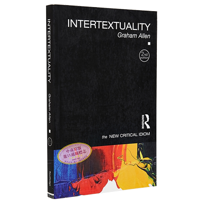 现货 【中商原版】新批判俗语系列 互文 英文原版 Intertextuality The New Critical Idiom Graham Allen