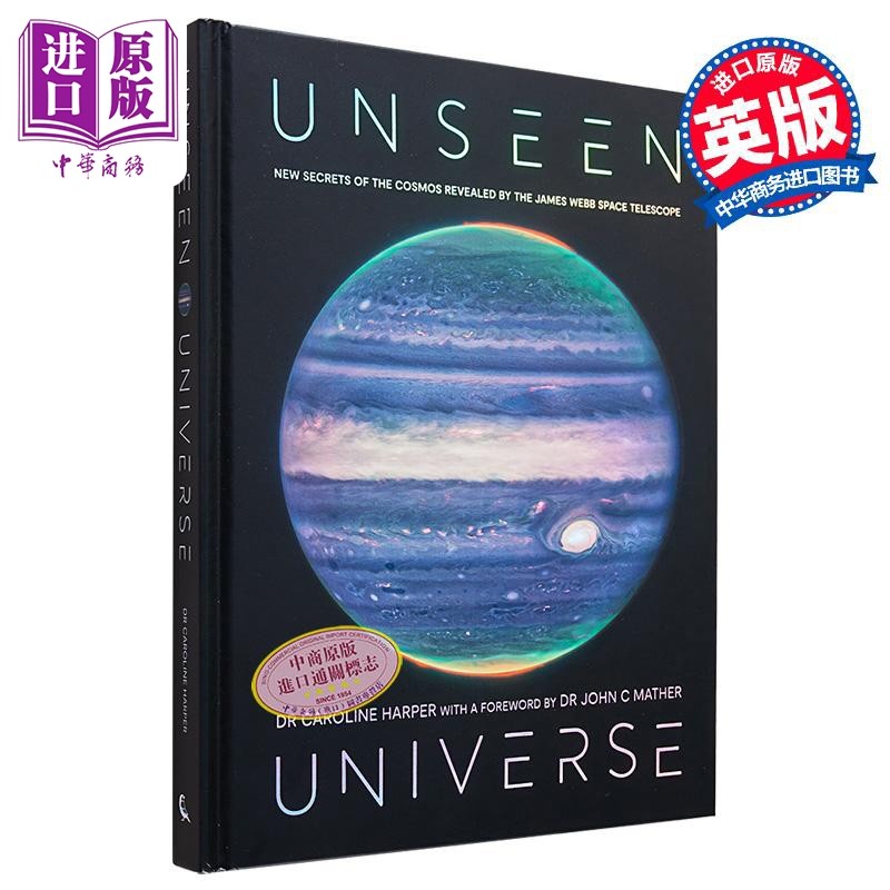 预售 看不见的宇宙 詹姆斯韦伯太空望远镜揭示的宇宙新秘密 Unseen Universe 英文原版 Caroline Harperis 天文太空【中商原版】