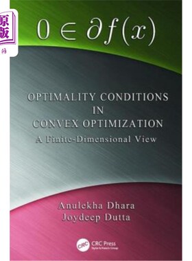 海外直订Optimality Conditions in Convex Optimization: A Finite-Dimensional View 凸优化中的最优性条件:有限维视图