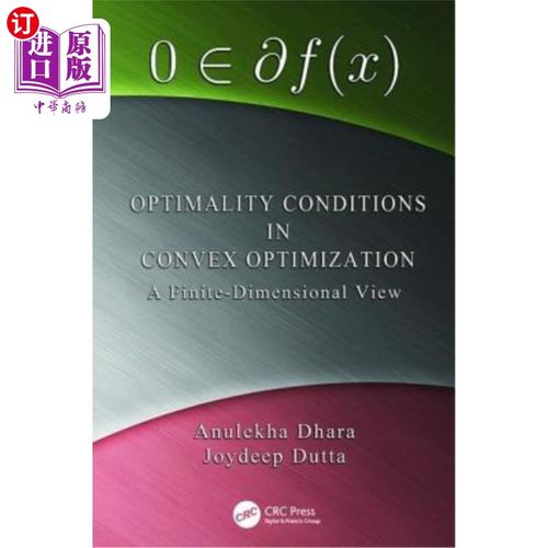 海外直订Optimality Conditions in Convex Optimization: A Finite-Dimensional View 凸优化中的最优性条件:有限维视图