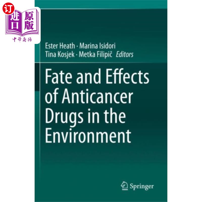 海外直订医药图书Fate and Effects of Anticancer Drugs in the Envi... 抗癌药物在环境中的命运和作用