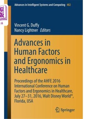海外直订Advances in Human Factors and Ergonomics in Healthcare: Proceedings of the Ahfe  医疗保健中的人类因素和人类