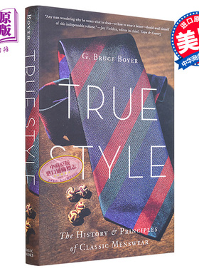 风格不朽 绅士着装的历史与守则 True Style The History and Principles of Classic Menswear 英文原版【中商原版】