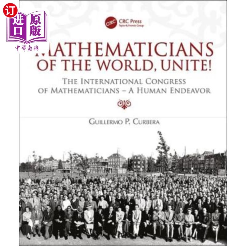 海外直订Mathematicians of the World, Unite!: The International Congress of Mathematician 全世界的数学家，联合起来!