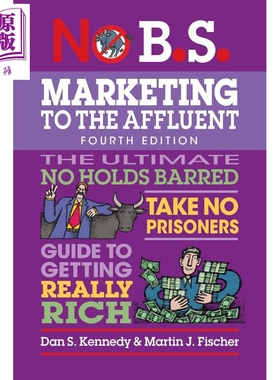 预售 面向富裕人群的无废话营销 毫无保留 毫不留情 致富指南 修订版 英文原版 No BS Marketing to the Affluent【中商原版】