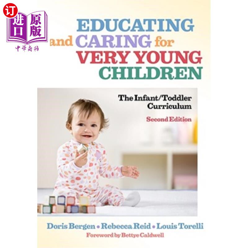 海外直订Educating and Caring for Very Young Children: The Infant/Toddler Curriculum 教育和照顾非常年幼的孩子:婴儿/