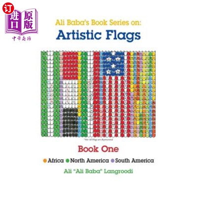 海外直订Ali Baba's Book Series on: Artistic Flags - Book One: Africa *north America * So 阿里巴巴系列丛书:艺术旗帜-