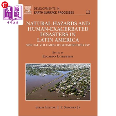 海外直订Natural Hazards and Human-Exacerbated Disasters in Latin America: Special Volume 拉丁美洲的自然灾害和人为灾